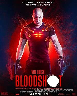 Bloodshot: Durdurulamaz Güç 2020 Filmi Türkçe Dublaj izle