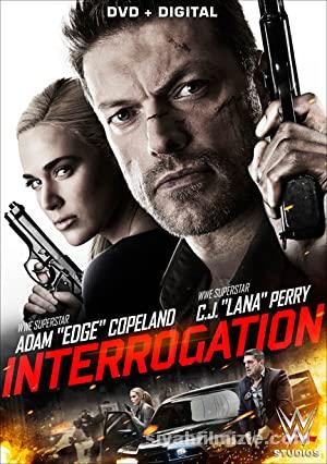 Interrogation (2016) Türkçe Dublaj/Altyazılı izle