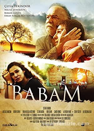 Babam 2017 Yerli Filmi Full Sansürsüz izle