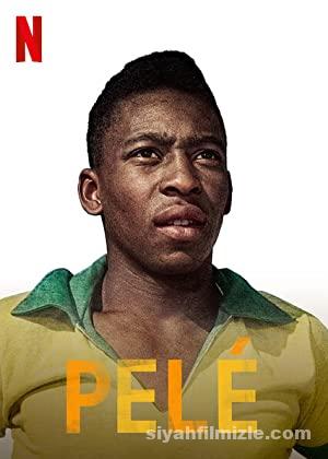 Pele 2021 Filmi Türkçe Dublaj Full izle