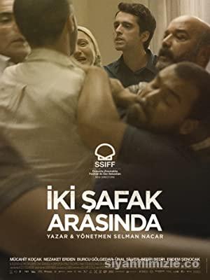 İki Şafak Arasında Yerli Filmi Full Sansürsüz izle