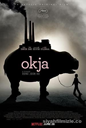 Okja 2017 Filmi Türkçe Dublaj Altyazılı Full izle