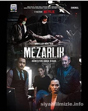 Mezarlık 1. Sezon 2022 Yerli Dizi Sansürsüz Full izle