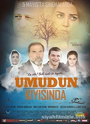 Umudun Kıyısında 2017 Yerli Fİlmi Full Sansürsüz izle