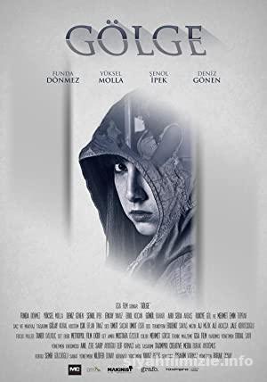 Gölge 2017 Yerli Filmi Full Sansürsüz izle