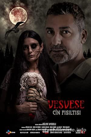 Vesvese: Cin Fısıltısı 2022 Yerli Filmi Full Sansürsüz izle