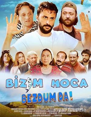 Bizum Hoca: Bezdum da! 2022 Yerli Filmi Full Sansürsüz izle