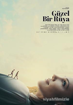 Güzel Bir Rüya 2022 Yerli Filmi Full Sansürsüz izle