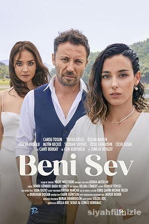 Beni Sev 2023 Yerli Filmi Full Sansürsüz izle